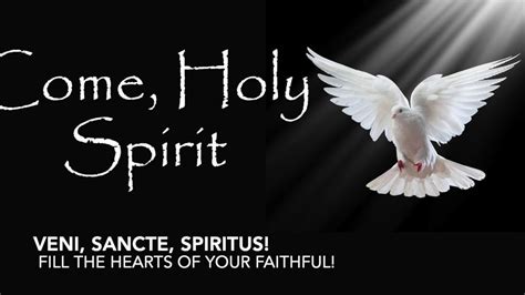 Come Holy Spirit Fill The Hearts Of Your Faithful Original