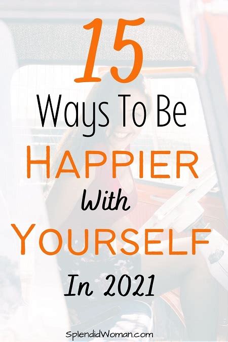 15 Incredible Ways To Be Happier With Yourself