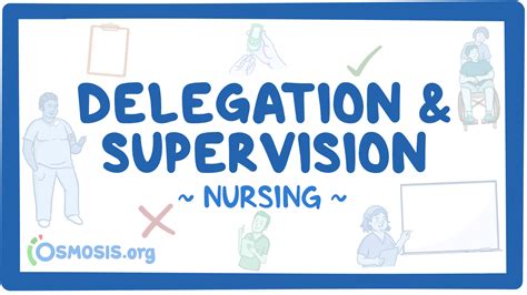 Delegation And Supervision Nursing Osmosis