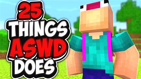 25 Things Aswdfzxcvbhgtyyn Does In Minecraft