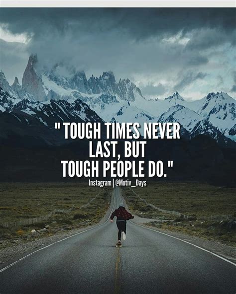 Tough Times Never Last But Tough People Do Pictures Photos And