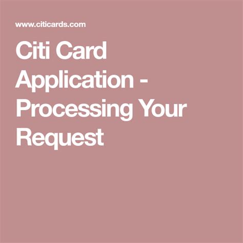 To get this unique code, your citi credit card must firstly get approved by the bank. Citi Card Application - Processing Your Request | Error page, Application, Cards