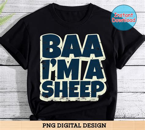 Funny Sheep Sound Baaaa Im A Sheep Farm Shepperd Buy T Shirt Designs