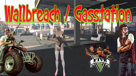 Gta5 Wallbreach Gasstation Glitch After Patch 133 Ps4 And Xbox One Youtube