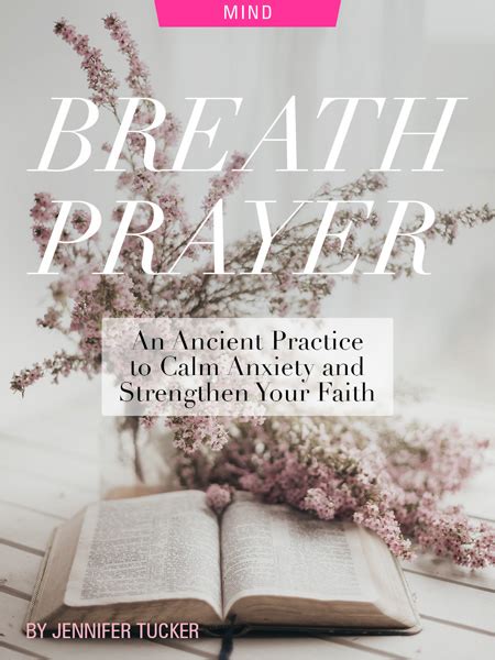 Breath Prayer An Ancient Practice To Calm Anxiety And Strengthen Your