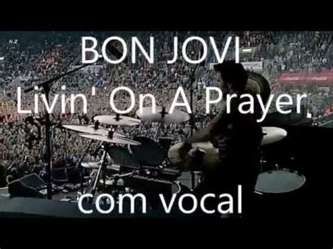 We're half way there livin' on a prayer take my hand and we'll make it, i swear livin' on a prayer. Bon Jovi - Livin On A Prayer (com vocal isolado) - YouTube