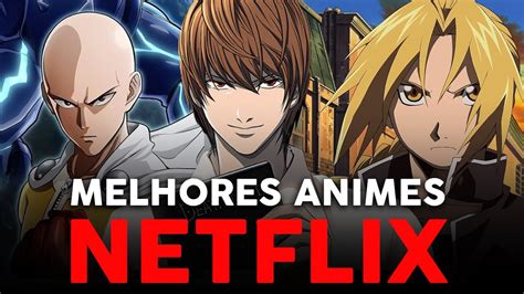 Os 10 Melhores Animes Do Mundo Os 10 Melhores Animes