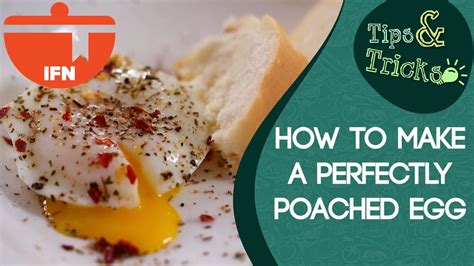 How To Perfectly Poach An Egg Ifn Tips And Tricks Youtube