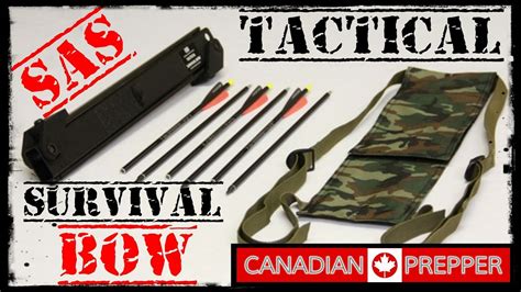 Sas Tactical Survival Bow New Canadian Prepper Youtube