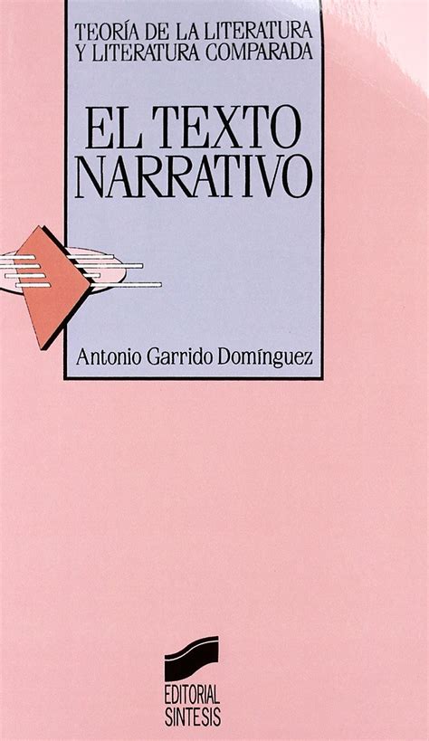 El Texto Narrativo Garrido Domínguez Antonio 9788477382041 Amazon