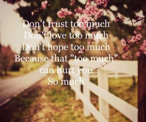 Love quotes trust quotes hope quotes dont trust quotes too much quotes don't trust quotes. Too Much Trust Quotes. QuotesGram