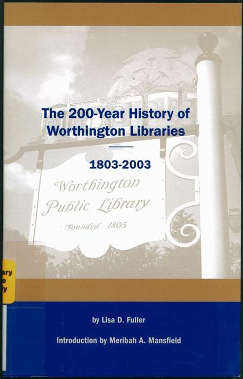 The 200 Year History Of Worthington Libraries 1803 2003 Worthington