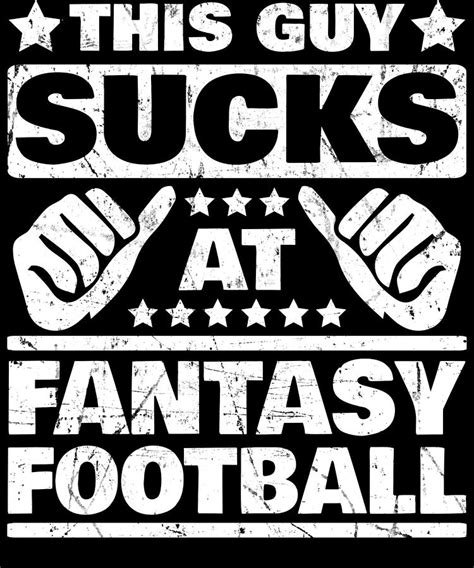 Suck At Fantasy Football Funny Loser Apparel Digital Art By Michael S