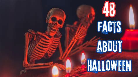 48 Interesting Facts About Halloween Youtube