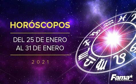 Horóscopo De Hoy Semana Del 25 Al 31 De Enero De 2021 Fama