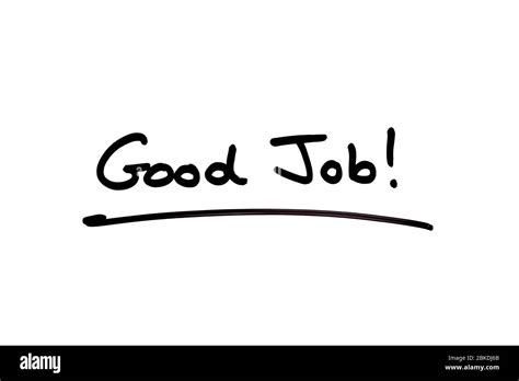 Good Job Handwritten On A White Background Stock Photo Alamy