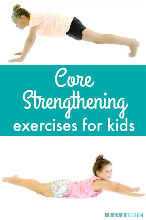 The Easiest Core Strengthening Exercises For Kids The Inspired