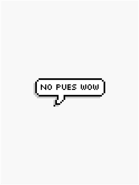 No Pues Wow Sticker Sticker By Deefuzzdesigns Redbubble