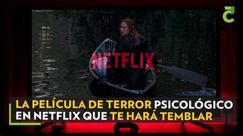 La Película De Terror Psicológico En Netflix Que Te Hará Temblar