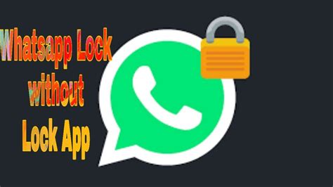 How To Lock Whatsapp Without Installing Lock App Whatsapp Lock Youtube