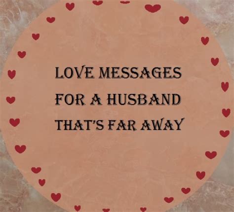 Sweet Love Messages For Your Husband Or Boyfriend Who Is Far Away