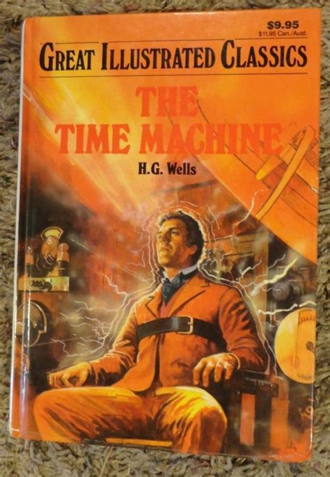 The Time Machine By H G Wells Great Illustrated Classics The Time