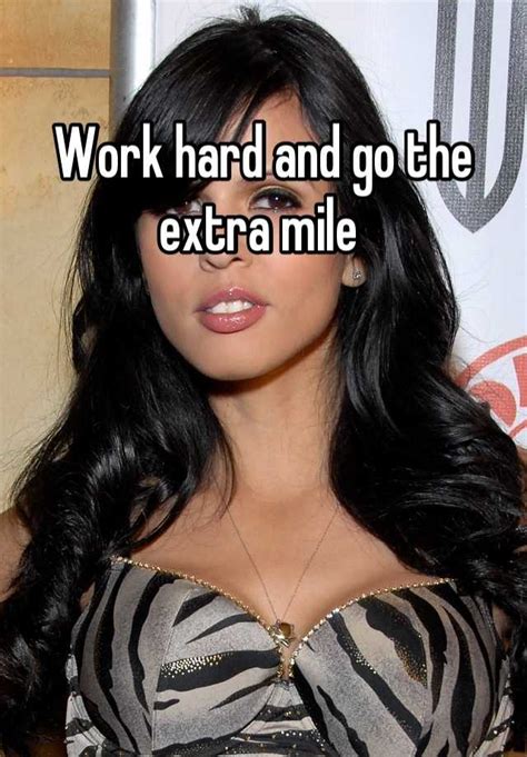 Work Hard And Go The Extra Mile