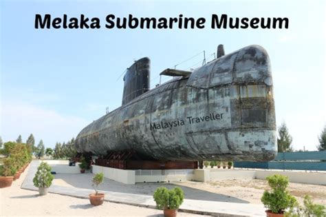 Rugi siapa yang bercuti ke melaka tetapi tak singgah di muzium kapal selam ( submarine museum ) yang terletak di isi kandungan. Melaka Submarine Museum