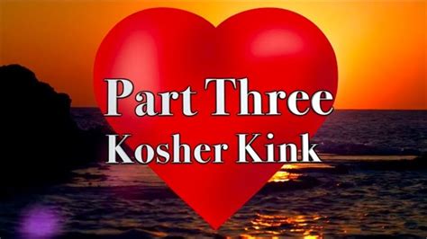 Part 3 Kosher Kink The Yidlife Crisis Guide To Love And Sex