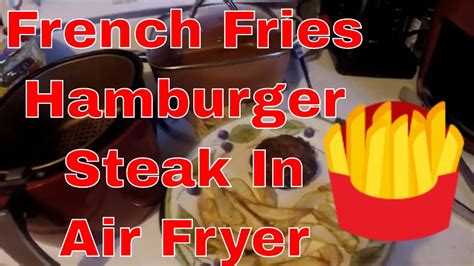 Steak fries in air fryer. French Fries/Hamburger Steak in Air Fryer - YouTube