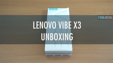 Lenovo Vibe X3 Unboxing Youtube