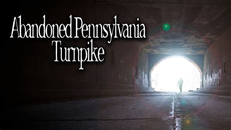 The Abandoned Highway Pa Turnpike Tunnel Youtube