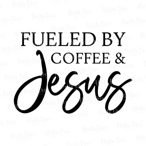 Fueled By Coffee And Jesus Svg Png Digital File For Cricut Etsy