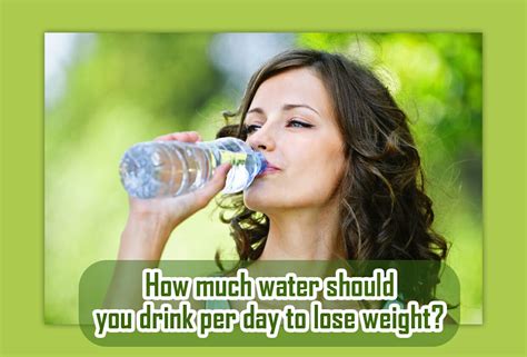 How Much Water Should You Drink Per Day To Lose Weight