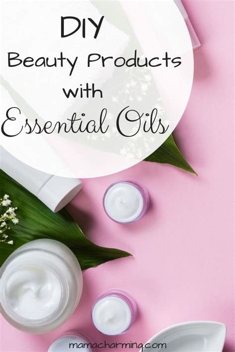 Easy Homemade Beauty Products With Essential Oils In 2020 Beauty And
