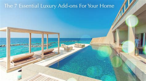 The 7 Essential Luxury Add Ons For Your Home The Pinnacle List