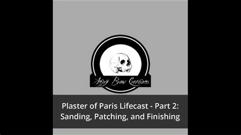 Have you made plaster of paris flowers yet? Plaster of Paris Lifecast - Part 2: Sanding, Patching, and ...