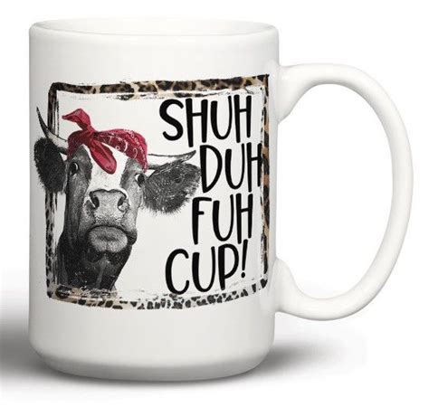 Shuh Duh Fuh Cup Cow Coffee Mug Mugs Coffee Mugs Custom Drinkware