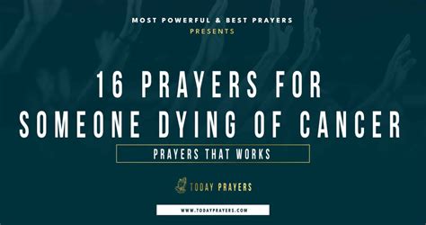 16 Life Changing Prayers For Someone Dying Of Cancer Today Prayers