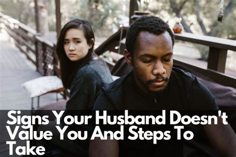 22 Signs Your Husband Doesnt Value You And Steps To Take