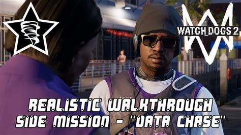 Watch Dogs 2 Realistic Walkthrough Side Mission Data Chase