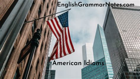 American Idioms List Of American Idioms With Meaning And Examples