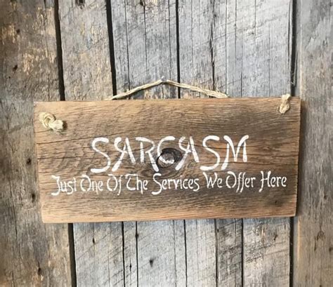 Sarcasm Sign Barn Wood Sign Home Wall Decor Sarcasm T Etsy Barn