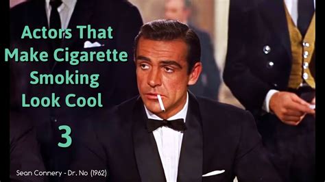 Actors That Make Cigarette Smoking Look Cool Part 3 Youtube