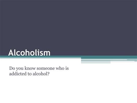 Ppt Alcoholism Powerpoint Presentation Free Download Id2483232