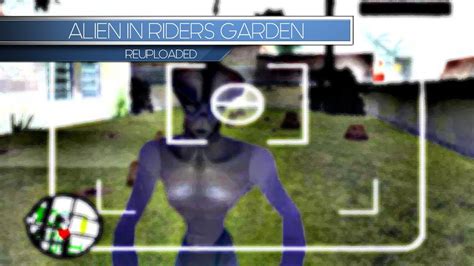 GTA SAN ANDREAS Alien In Rider S Garden YouTube