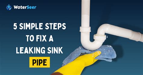 5 Simple Steps To Fix A Leaking Sink Pipe