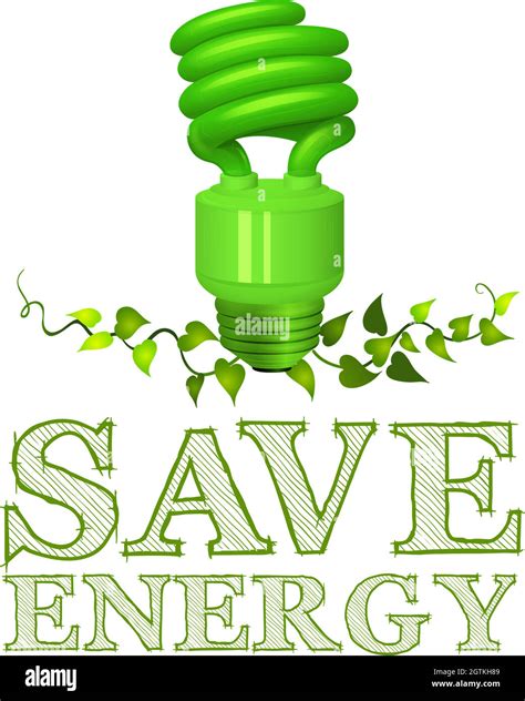 Save Energy Sign With Lightbulb And Plant Stock Vector Image And Art Alamy
