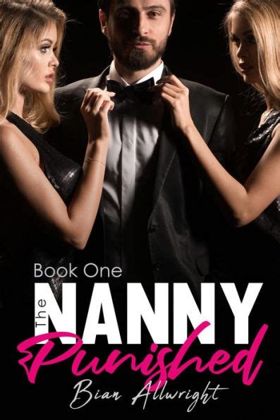 The Nanny Punished By Bian Allwright Ebook Barnes And Noble®
