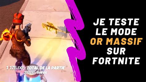 Je Teste Le Mode Or Massif Sur Fortnite Youtube